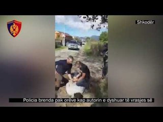 NGJARJA E RËNDË SHOKON BANORËT E DAJÇ, ARRESTOHET AUTORI
