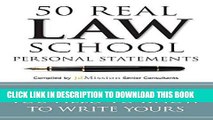 Ebook 50 Real Law School Personal Statements: And Everything You Need to Know to Write Yours