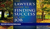Big Deals  The Lawyer s Guide to Finding Success in Any Job Market  Best Seller Books Best Seller