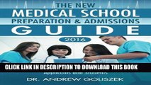 Ebook The New Medical School Preparation   Admissions Guide, 2016: New   Updated For Tomorrow s
