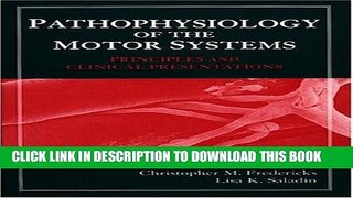 Best Seller Pathophysiology of the Motor Systems: Principles and Clinical Presentations Free