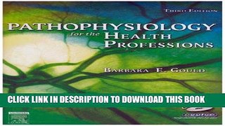 Best Seller Pathophysiology for the Health Professions, Third Edition (Text and Study Guide