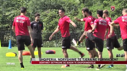 Shqipëria, ndryshime të tjera në formacion? - News, Lajme - Vizion Plus