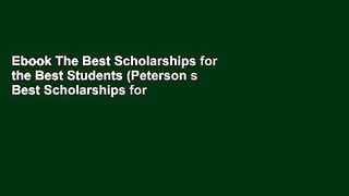 Ebook The Best Scholarships for the Best Students (Peterson s Best Scholarships for the Best