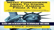 Ebook What Foreigners Need to Know About America From A to Z: How to Understand Crazy American