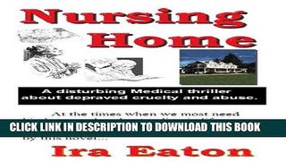 [PDF] Nursing Home: A Disturbing Medical Thriller about Depraved Cruelty and Abuse [Online Books]