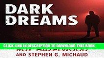 [PDF] Dark Dreams: A Legendary FBI Profiler Examines Homicide and the Criminal Mind Full Online