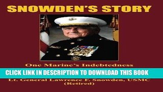 Ebook Snowden s Story: One Marine s Indebtedness to the Corps Free Read