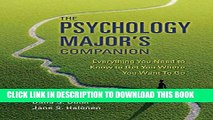Best Seller The Psychology Major s Companion: Everything You Need to Know to Get Where You Want to