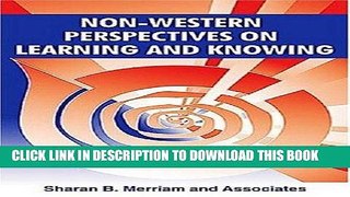 Ebook Non-Western Perspectives On Learning and Knowing: Perspectives from Around the World Free