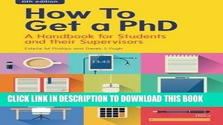 Ebook How To Get A Phd: A Handbook For Students And Their Supervisors Free Read