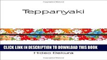 [New] Ebook Teppanyaki: Modern and Traditional Japanese Cuisine (Silk) Free Read