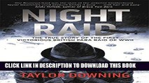Best Seller Night Raid: The True Story of the First Victorious British Para Raid of WWII Free