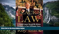 Deals in Books  Black s Law: A Criminal Lawyer Reveals his Defense Strategies in Four Cliffhanger