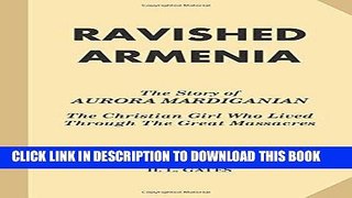 Best Seller Ravished Armenia: The Story of Aurora Mardiganian, the Christian Girl Who Lived