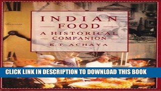 [New] Ebook Indian Food: A Historical Companion Free Online