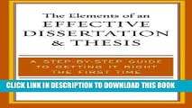 Ebook The Elements of an Effective Dissertation and Thesis: A Step-by-Step Guide to Getting it