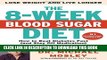 [FREE] EBOOK The 8-Week Blood Sugar Diet: How to Beat Diabetes Fast (and Stay Off Medication)