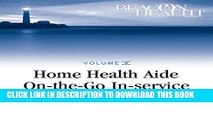 [FREE] EBOOK Home Health Aide On-the-Go In-Service Lessons: Vol. 10, Issue 9: Understanding