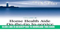 [READ] EBOOK Home Health Aide On-the-Go In-Service Lessons: Vol. 10, Issue 8: Falls Risk and