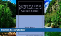 Big Deals  Careers in Science (Vgm Professional Careers Series)  Full Ebooks Best Seller