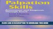 [READ] EBOOK Palpation Skills: Assessment and Diagnosis Through Touch, 1e BEST COLLECTION
