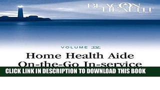 [FREE] EBOOK Home Health Aide On-the-Go In-Service Lessons: Vol. 4, Issue 10: Quadriplegia (Home