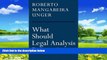 Big Deals  What Should Legal Analysis Become?  Full Ebooks Most Wanted