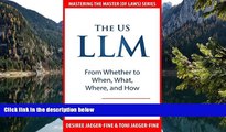 Deals in Books  The US LLM: From Whether to When, What, Where, and How (Mastering The Master (of