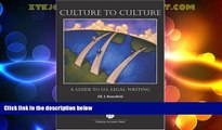 Big Deals  Culture To Culture: A Guide To U.S. Legal Writing  Best Seller Books Best Seller