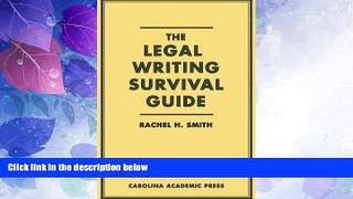 Big Deals  The Legal Writing Survival Guide  Full Read Best Seller