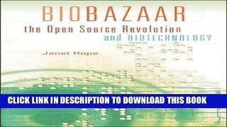 Ebook Biobazaar: The Open Source Revolution and Biotechnology Free Read