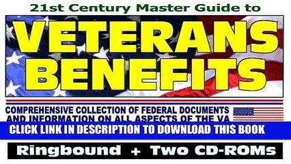 [READ] EBOOK 21st Century Master Guide to Veterans Benefits, New and Revised for 2008 -