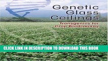 Ebook Genetic Glass Ceilings: Transgenics for Crop Biodiversity Free Read