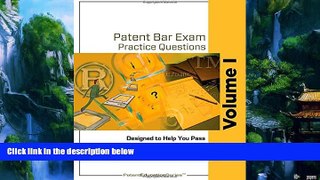 Books to Read  Patent Bar Exam Practice Questions - Volume I (Volume 1)  Full Ebooks Most Wanted