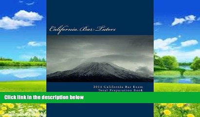 Big Deals  2014 California Bar Exam Total Preparation Book  Best Seller Books Most Wanted