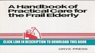 [READ] EBOOK Handbook of Practical Care for the Frail Elderly ONLINE COLLECTION