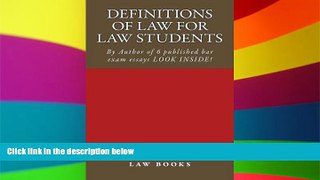 Must Have  Definitions of Law For Law Students: 1L law defintions by author of 6 published bar