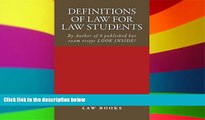 Must Have  Definitions of Law For Law Students: 1L law defintions by author of 6 published bar