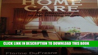 [READ] EBOOK Home Care: An Alternative to the Nursing Home BEST COLLECTION