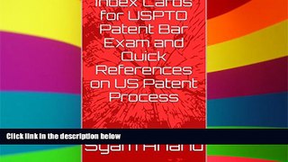 Must Have  Index Cards for USPTO Patent Bar Exam and Quick References on US Patent Process