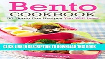 [New] Ebook Bento Cookbook: 30 Bento Box Recipes You Will Love! Free Read