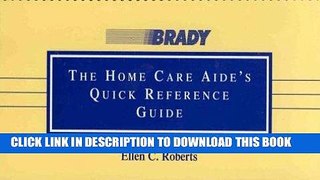 [FREE] EBOOK The Home Care Aide s Quick Reference Guide BEST COLLECTION