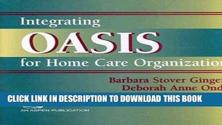 [FREE] EBOOK Integrating Oasis for Home Health Organizations BEST COLLECTION