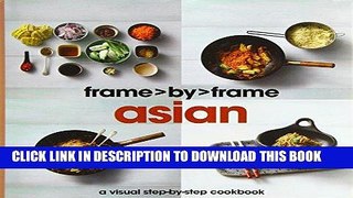 [New] Ebook Asian: A Visual Step-by-step Cookbook (Frame by Frame) Free Online