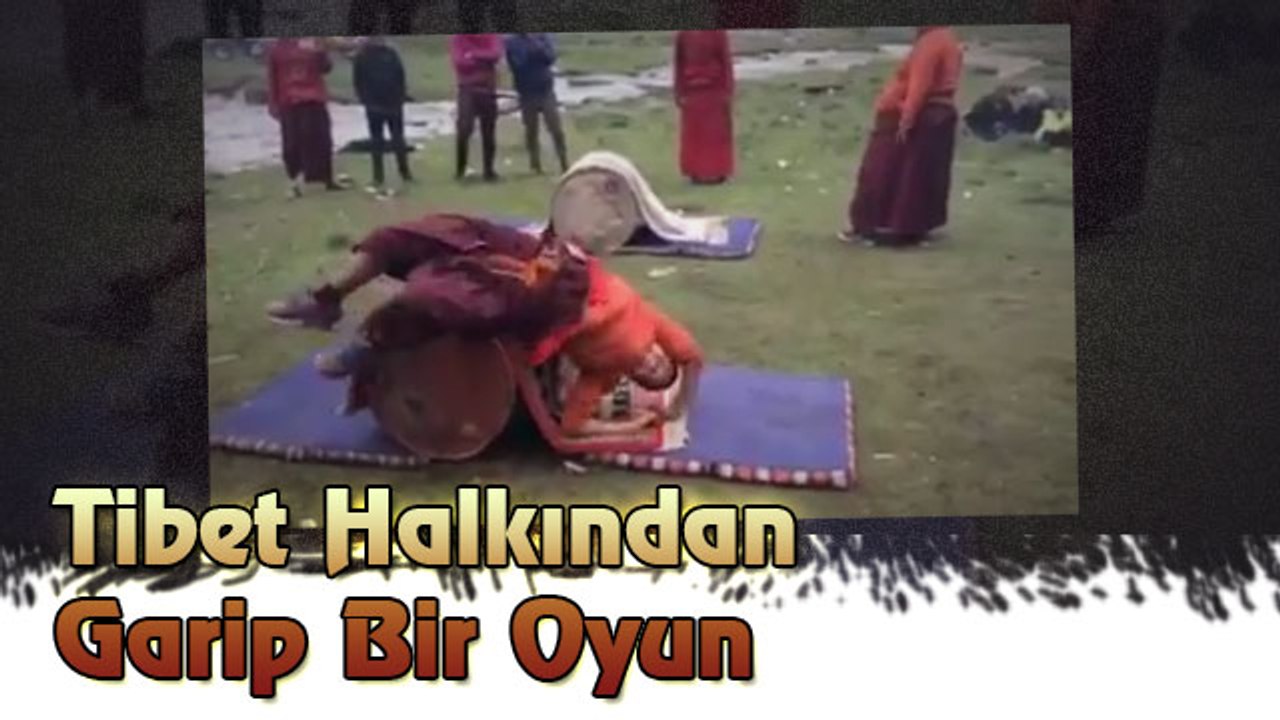 Tibet Halkından Garip Bir Oyun