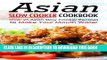 [New] Ebook Asian Slow Cooker Cookbook: Over 25 Asian Slow Cooker Recipes to Make Your Mouth Water