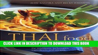 [New] Ebook Thai Food and Cooking: A Fiery And Exotic Cuisine: The Traditions, Techniques,