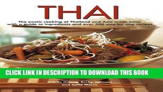 [New] Ebook Thai: The exotic cooking of Thailand and Asia made easy, with a guide to ingredients