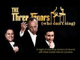 The Three Tenors (who can't sing) - January 22nd - Boston, MA